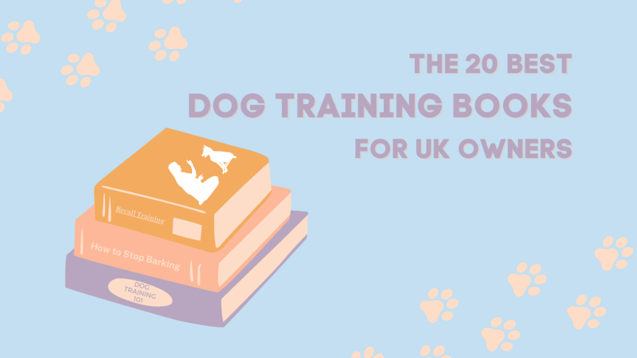 The 20 Best Dog Training Books for UK Owners